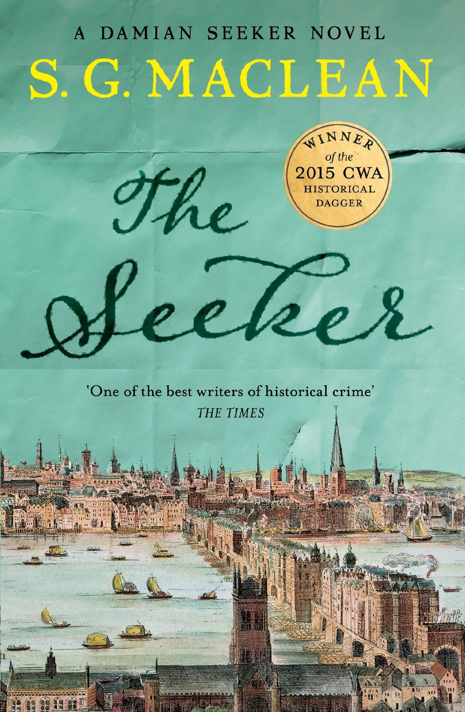 The Seeker: the first in a captivating spy thriller series set in 17th century London