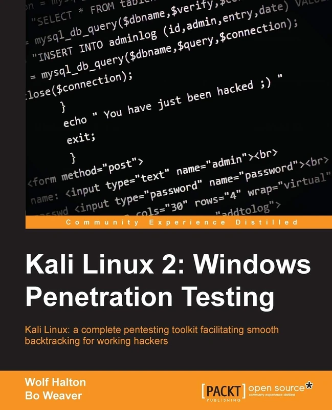 Kali Linux 2: Windows Penetration Testing: Windows Penetration Testing: Kali Linux: a complete pentesting toolkit facilitating smooth backtracking for working hackers