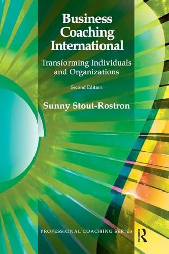 Business Coaching International: Transforming Individuals and Organizations (The Professional Coaching Series)