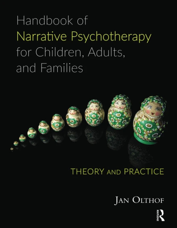 Handbook of Narrative Psychotherapy for Children, Adults, and Families: Theory and Practice