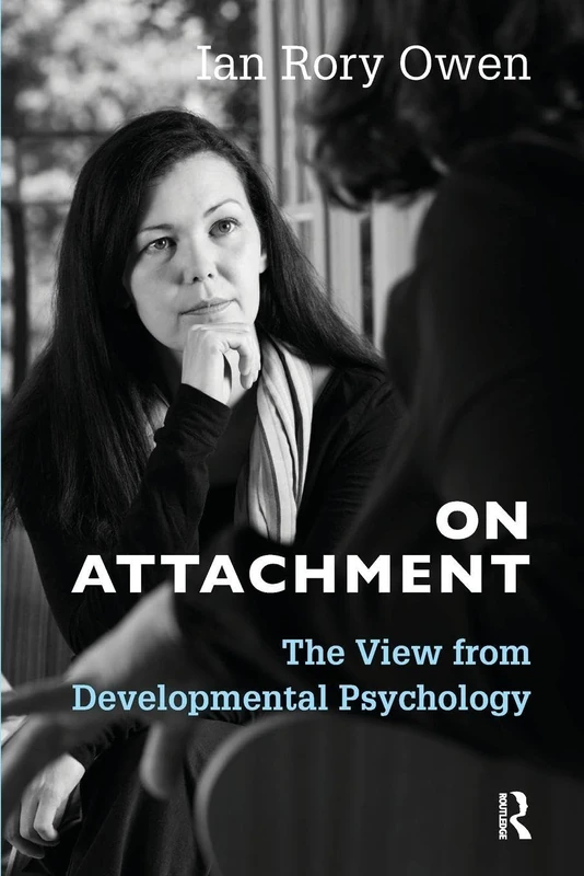 On Attachment: The View from Developmental Psychology