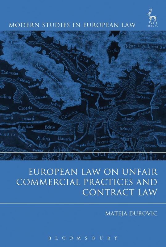 European Law on Unfair Commercial Practices and Contract Law: 62 (Modern Studies in European Law)