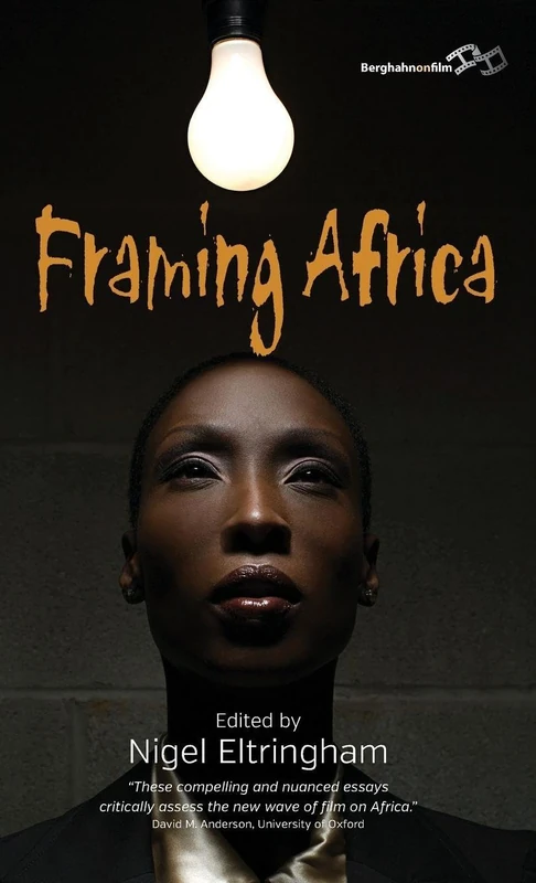 Framing Africa: Portrayals of a Continent in Contemporary Mainstream Cinema