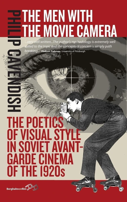 The Men with the Movie Camera: The Poetics of Visual Style in Soviet Avant-Garde Cinema of the 1920s - Image 1