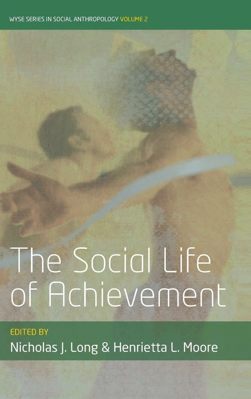 The Social Life of Achievement: 2 (WYSE Series in Social Anthropology)