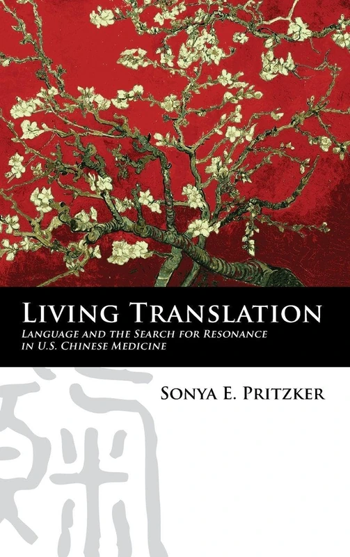 Living Translation: Language and the Search for Resonance in U.S. Chinese Medicine - Image 1