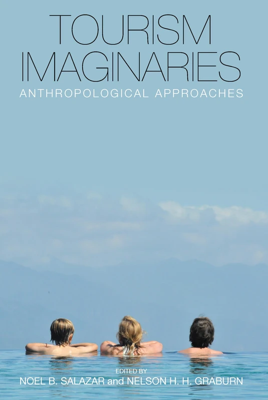 Tourism Imaginaries: Anthropological Approaches