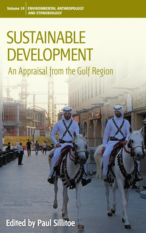 Sustainable Development: An Appraisal of the Gulf Region: 19 (Environmental Anthropology and Ethnobiology) - Image 1