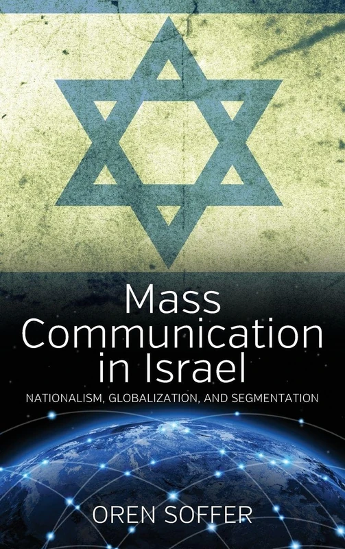 Mass Communication In Israel: Nationalism, Globalization, and Segmentation - Image 1
