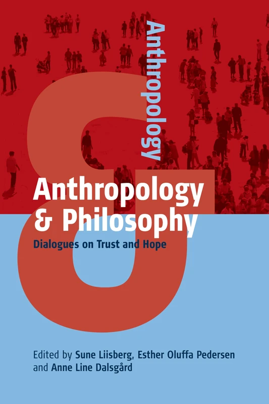 Anthropology & Philosophy: Dialogues on Trust and Hope: 4 - Image 1