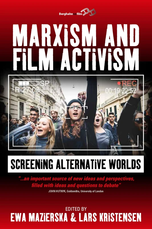 Marxism and Film Activism: Screening Alternative Worlds: 0 (Berghahn on Film)