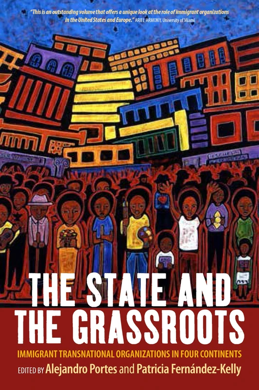 The State and the Grassroots: Immigrant Transnational Organizations in Four Continents - Image 1