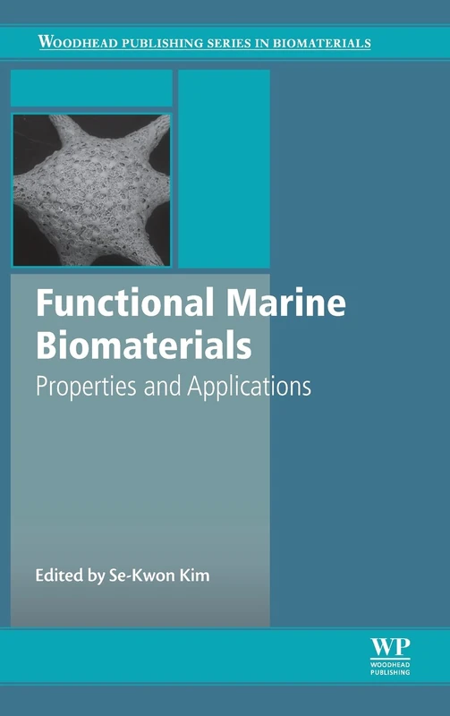 Functional Marine Biomaterials: Properties and Applications (Woodhead Publishing Series in Biomaterials)