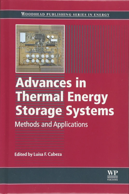 Advances in Thermal Energy Storage Systems: Methods and Applications (Woodhead Publishing Series in Energy)