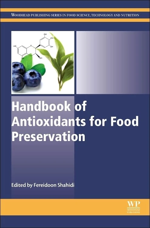 Handbook of Antioxidants for Food Preservation (Woodhead Publishing Series in Food Science, Technology and Nutrition)