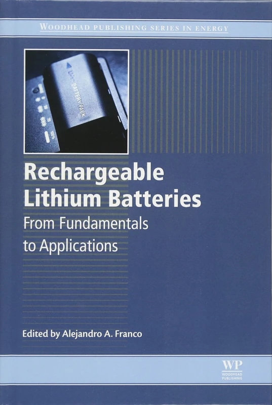 Rechargeable Lithium Batteries: From Fundamentals to Applications (Woodhead Publishing Series in Energy)