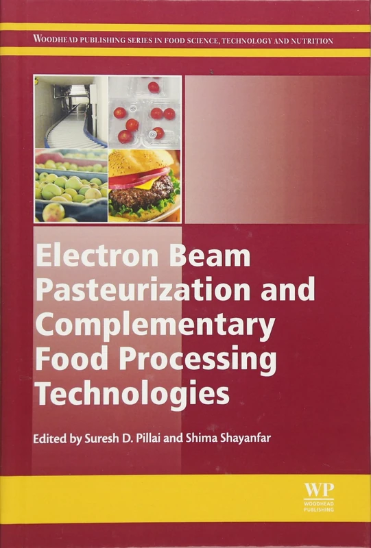 Electron Beam Pasteurization and Complementary Food Processing Technologies (Woodhead Publishing Series in Food Science, Technology and Nutrition) - Image 1