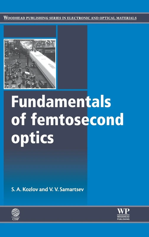 Fundamentals of Femtosecond Optics (Woodhead Publishing Series in Electronic and Optical Materials)