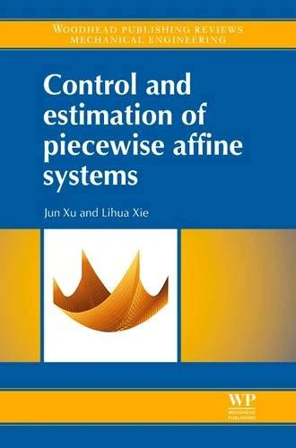 Control and Estimation of Piecewise Affine Systems (Woodhead Publishing Reviews Mechanical Engineering) - Image 1