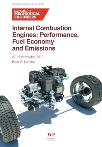 Internal Combustion Engines: Performance, Fuel Economy and Emissions