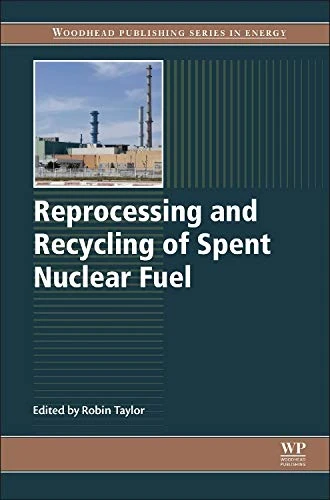 Woodhead Publishing - Reprocessing and Recycling of Spent Nuclear Fuel
