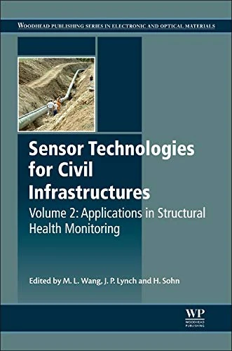 Sensor Technologies for Civil Infrastructures (Woodhead Publishing Series in Electronic and Optical Materials)