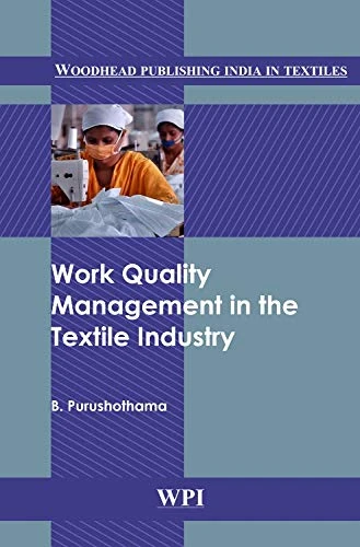 Work Quality Management in the Textile Industry (Woodhead Publishing India in Textiles)