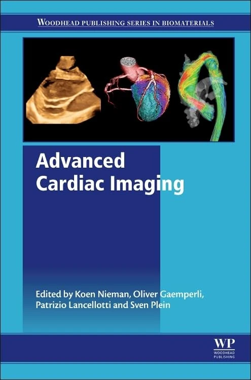 Advanced Cardiac Imaging (Woodhead Publishing Series in Biomaterials)
