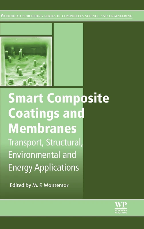 Smart Composite Coatings and Membranes: Transport, Structural, Environmental and Energy Applications (Woodhead Publishing Series in Composites Science and Engineering)