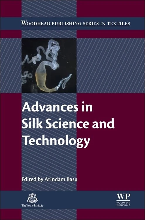 Advances in Silk Science and Technology (Woodhead Publishing Series in Textiles)