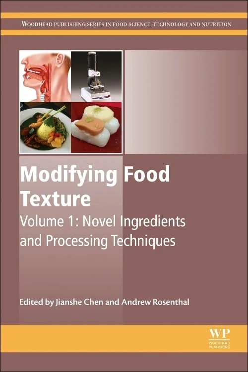 Modifying Food Texture: Novel Ingredients and Processing Techniques Volume 1 (Woodhead Publishing Series in Food Science, Technology and Nutrition)
