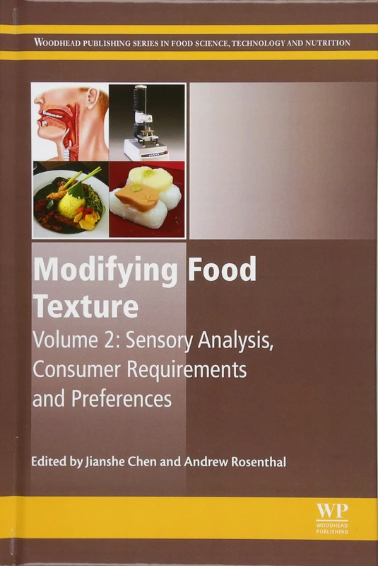 Modifying Food Texture: Sensory Analysis, Consumer Requirements and Preferences Volume 2 (Woodhead Publishing: Food Science, Technology and Nutrition)