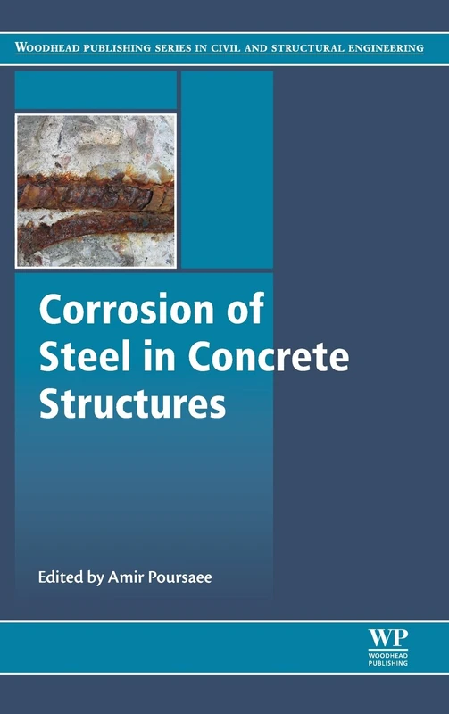 Corrosion of Steel in Concrete Structures (Woodhead Publishing Series in Civil and Structural Engineering)