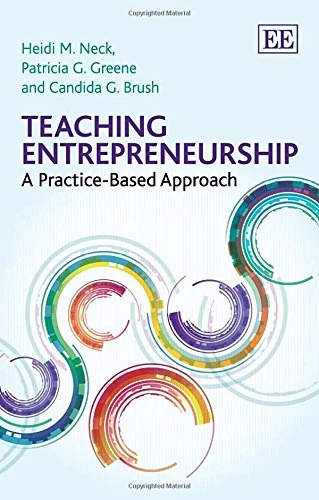 Edward Elgar Teaching Entrepreneurship: A Practice-Based Approach