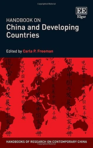 Handbook on China and Developing Countries (Handbooks of Research on Contemporary China series)