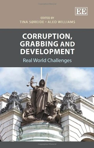 Corruption, Grabbing and Development: Real World Challenges