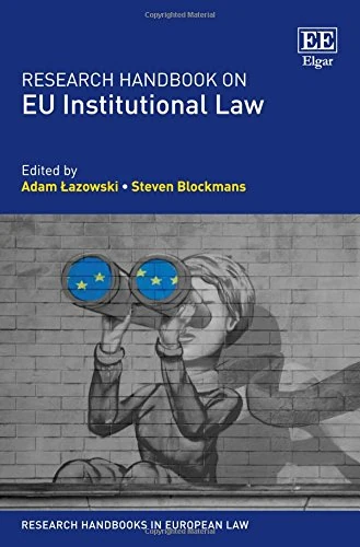 Research Handbook on EU Institutional Law (Research Handbooks in European Law series)