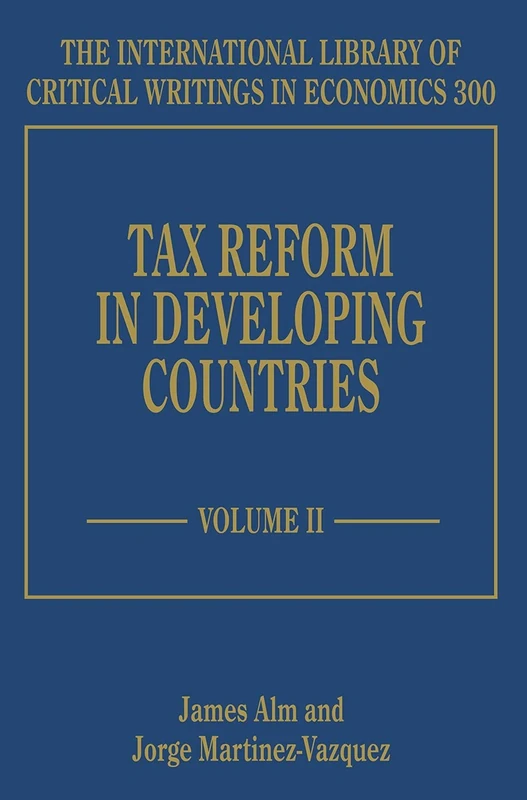 Tax Reform in Developing Countries (The International Library of Critical Writings in Economics series)