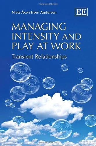 Managing Intensity and Play at Work: Transient Relationships - Image 1
