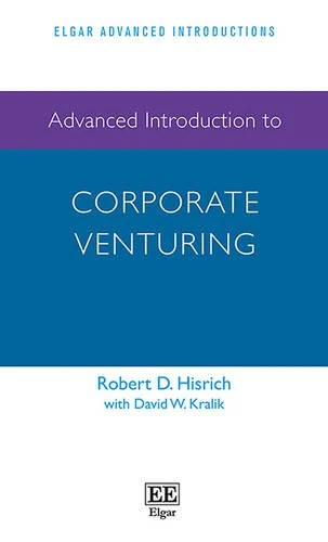 Advanced Introduction to Corporate Venturing (Elgar Advanced Introductions series)