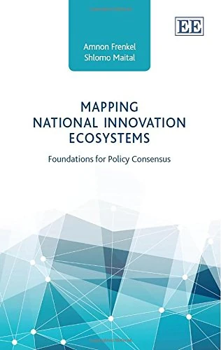 Mapping National Innovation Ecosystems: Foundations for Policy Consensus