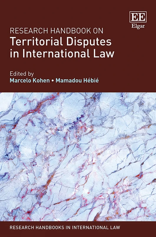 Research Handbook on Territorial Disputes in International Law (Research Handbooks in International Law series)