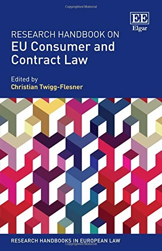Research Handbook on EU Consumer and Contract Law (Research Handbooks in European Law series)