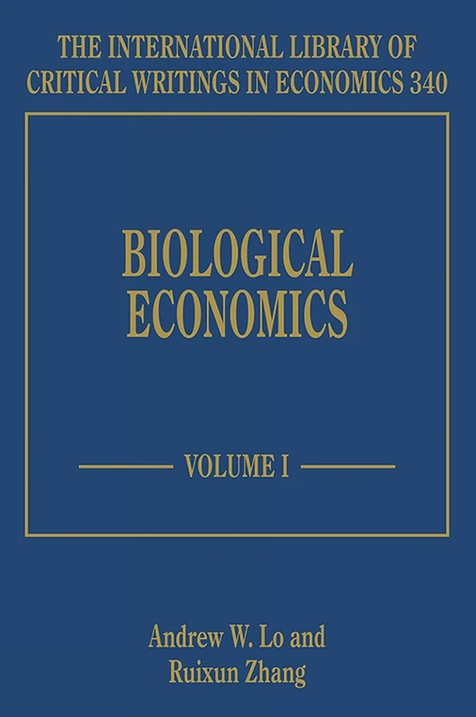 Biological Economics (The International Library of Critical Writings in Economics series)