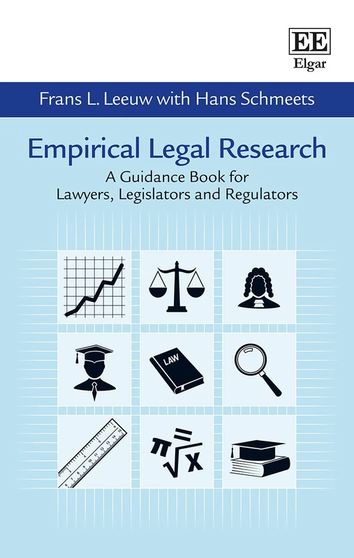 Empirical Legal Research: A Guidance Book for Lawyers, Legislators and Regulators