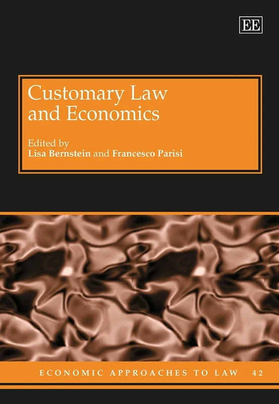 Customary Law and Economics (Economic Approaches to Law series)