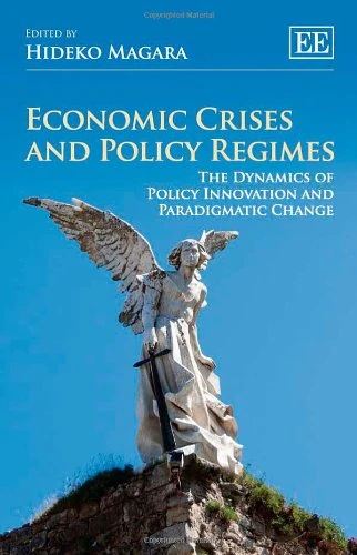 Economic Crises and Policy Regimes: The Dynamics of Policy Innovation and Paradigmatic Change