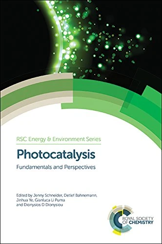 Photocatalysis: Fundamentals and Perspectives: Volume 14 (Energy and Environment Series)