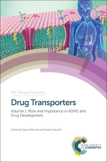 Drug Transporters: Volume 1: Role and Importance in ADME and Drug Development: Volume 54 (Drug Discovery Series)