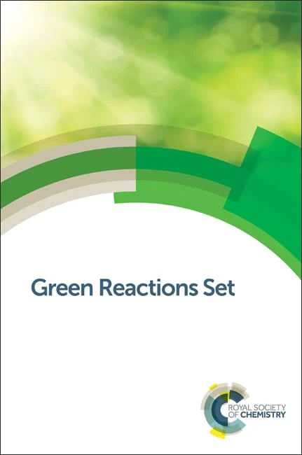 Green Reactions Set: Rsc (Green Chemistry Series)